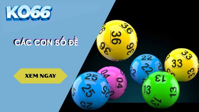 Các con số đề – Bí quyết chinh phục xổ số qua từng con số may mắn 2025