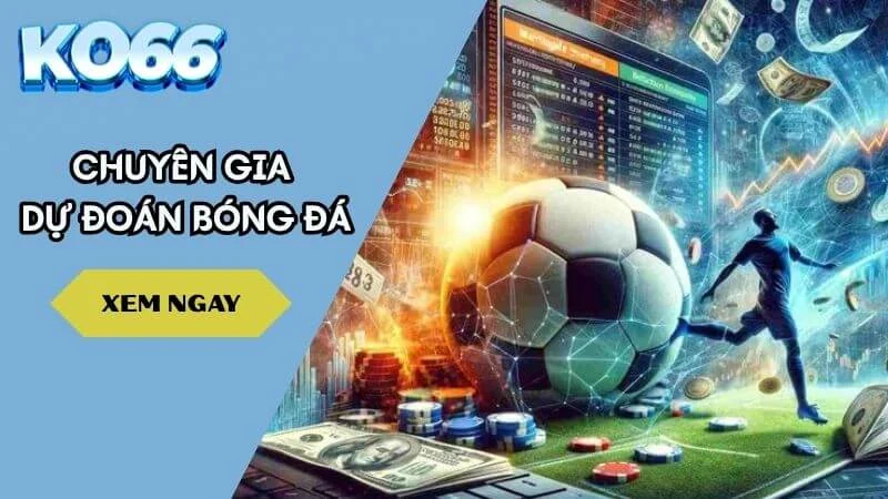 Chuyên Gia Dự Đoán Bóng Đá – Soi Kèo Chuyên Sâu Tại KO66